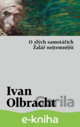 O zlých samotářích / Žalář nejtemnější