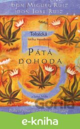Pátá dohoda. Toltécká kniha moudrosti