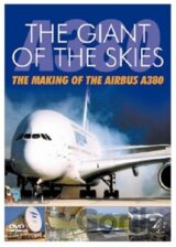 The Giant Of The Skies - The Making Of The Airbus A380