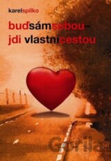Buď sám sebou, jdi vlastní cestou