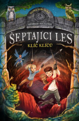 Šeptající les: Klíč klíčů