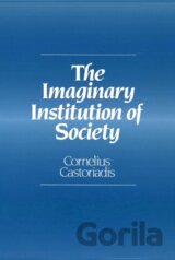 The Imaginary Institution of Society