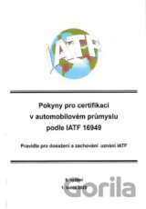 Pokyny pro certifikaci v automobilovém průmyslu podle IATF 16949