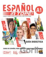 Español ¡A Tope! 1 - Guia didactica