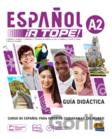 Español ¡A Tope! 2 - Guia didactica