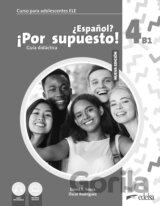 Nuevo ¿Español? ¡Por supuesto! 4 (B1). Guía didáctica