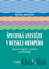 Špecifiká anestézie v detskej ortopédii