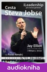 Cesta Steva Jobse - iLeadership pro novou generaci - CD mp3 (Jay Elliot)