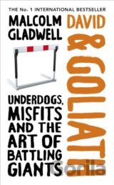 David and Goliath: Underdogs, Misfits and the Art Of Battling Giants