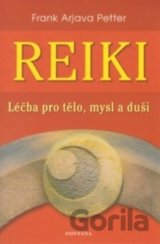 Reiki - Léčba pro tělo, mysl a duši