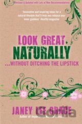 Look Great Naturally... Without Ditching the lipstick