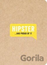 Hipster..And Proud of It