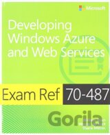 Exam Ref 70-487: Developing Windows Azure and... (William Ryan, Wouter de Kort,