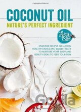 Coconut Oil - Nature's Perfect Ingredient