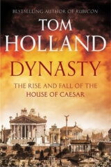 Dynasty - The Rise and fall of the House of Ceasar