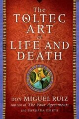A Toltec Art of Life and Death