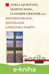 Historiografie, sociologie a politika paměti