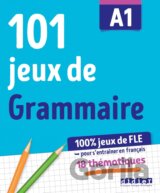 100% Jeux de FLE - 101 jeux de Grammaire A1 - Cahier de jeux