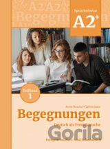 Begegnungen Deutsch als Fremdsprache A2+, Teilband 1: Integriertes Kurs- und Arbeitsbuch