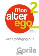 Mon Alter Ego 2 - Guide pédagogique (A2)