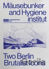 Mausebunker and Hygieneinstitut : Two Berlin Brutalist Icons