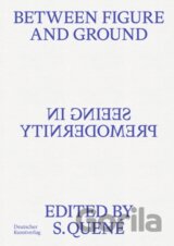 Between Figure and Ground