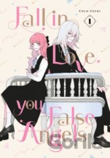 Fall In Love, You False Angels 1