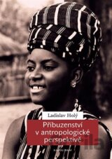 Příbuzenství v antropologické perspektivě