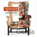 Spruce: Step-by-Step Guide to Upholstery and Design