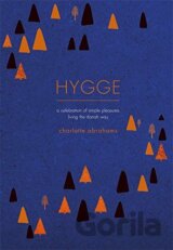 Hygge: A Celebration of Simple Pleasures.