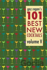 gaz regan's 101 Best New Cocktails vol. V.
