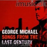 MICHAEL, GEORGE: SONGS FROM THE LAST CENTURY