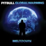 PITBULL: GLOBAL WARMING: MELTDOWN (  2-CD)