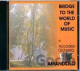 ACCORDION ORCHESTRA AMANDOLO: BRIDGE TO THE WORLD OF MUSIC