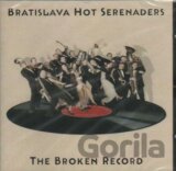 BRATISLAVA HOT SERENADES - BROKEN RECORD