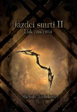 Jazdci smrti II.: Luk zničenia