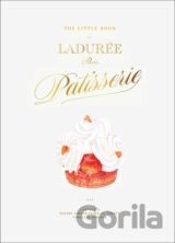 The Little Book of Laduree: Patisserie