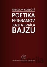 Poetika epigramov Jozefa Ignáca Bajzu