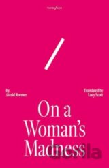 On A Woman's Madness
