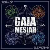 Gaia Mesiah: Elements / Best Of 2005-2025