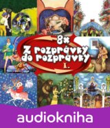 Najkrajšie rozprávky: Z rozprávky do rozprávky 1