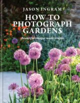 How to Photograph Gardens