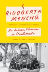 I, Rigoberta Menchu