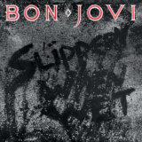 Bon Jovi:  Slippery When Wet