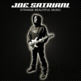 Joe Satriani:  Strange Beautiful Music