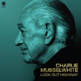 Charlie Musselwhite:  Look Out Highway