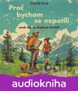 Proč bychom se nepotili aneb Jak se chodí po horách