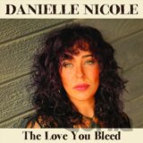 Danielle Nicole:  Love You Bleed LP
