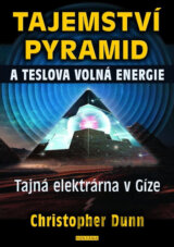 Tajemství pyramid a Teslova volná energie