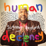 Sugaray Rayford:  Human Decency LP